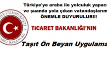 Türkiye’ye araba ile yolculuk yapacak vatandaşlarımıza, ÖNEMLE DUYURULUR!!!