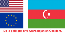 De la politique anti-Azerbaïdjan en Occident.