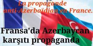 La propagande anti-Azerbaïdjan en France.