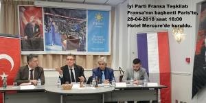 İyi Parti Fransa Teşkilatı Fransa’nın başkenti Paris’te, 28-04-2018 saat 16:00 Hotel Mercure’de kuruldu.